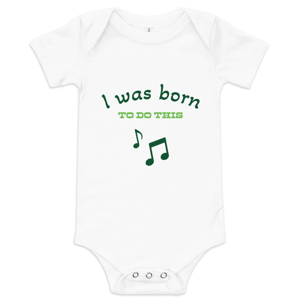 Baby short sleeve one piece I Was Born To Do This (music)