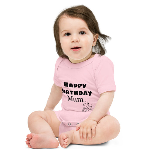 Baby short sleeve one piece Happy Birthday Mum