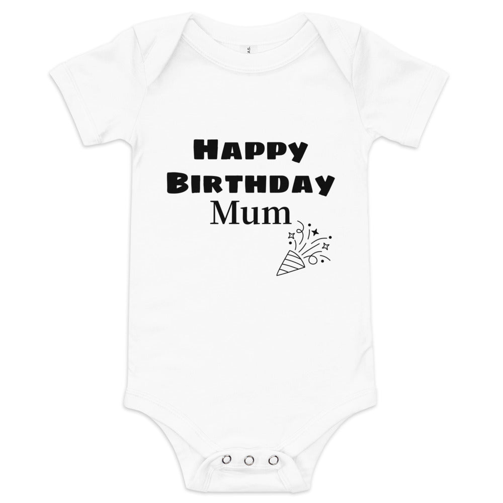 Baby short sleeve one piece Happy Birthday Mum