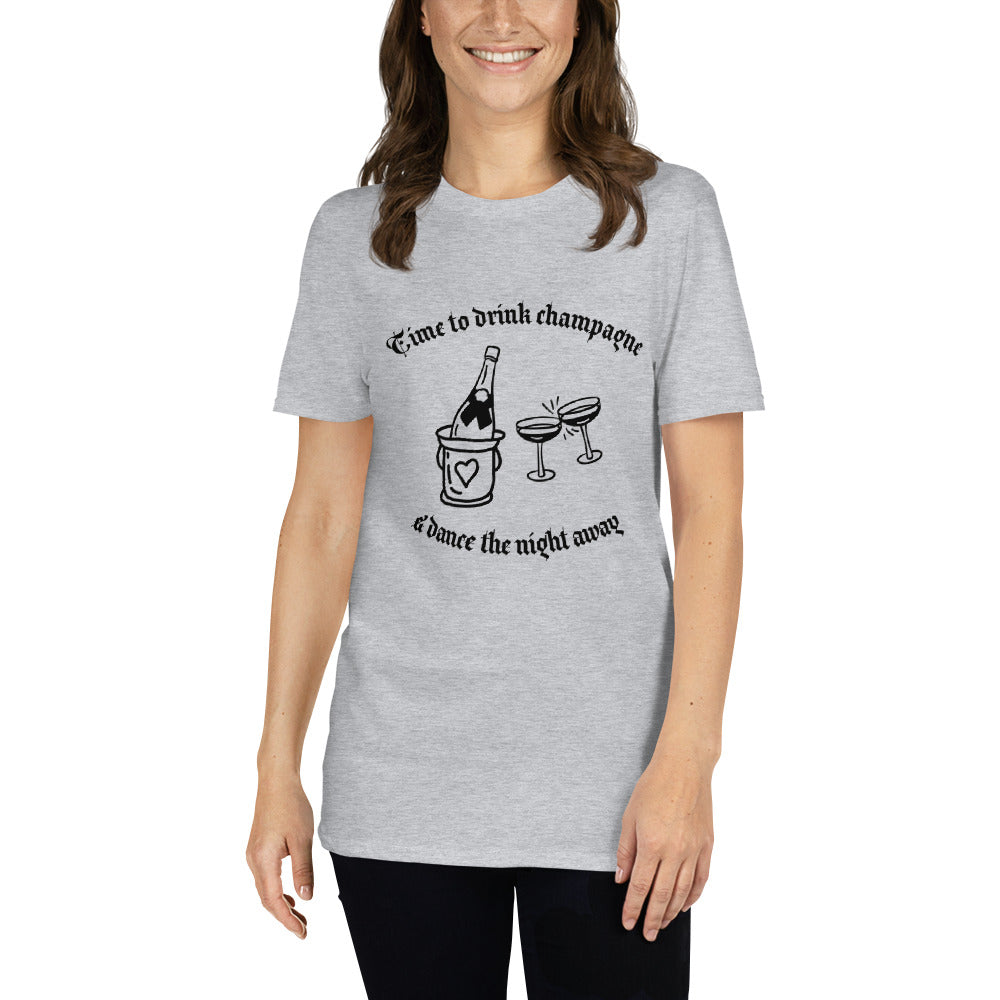 Short-Sleeve Unisex T-Shirt Time To Drink Champagne & Dance The Night Away