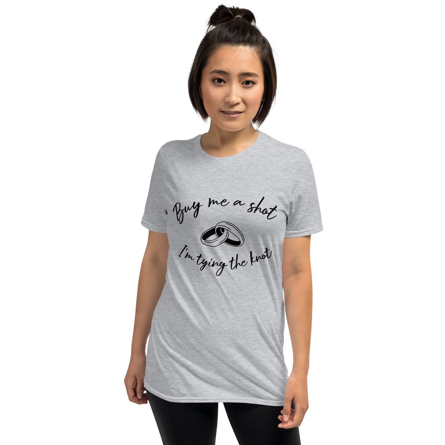 Short-Sleeve Unisex T-Shirt Buy Me A Shot I'm tying The Knot.