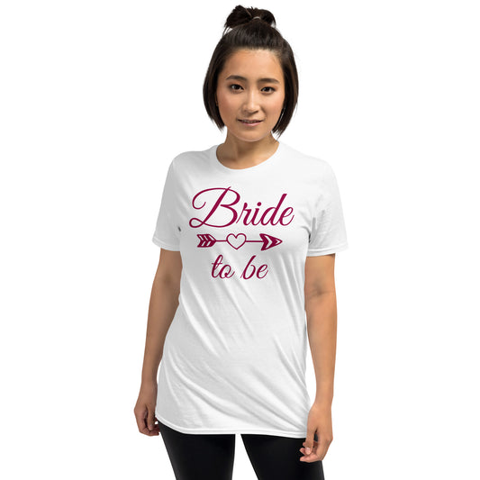 Short-Sleeve Unisex T-Shirt Bride To Be