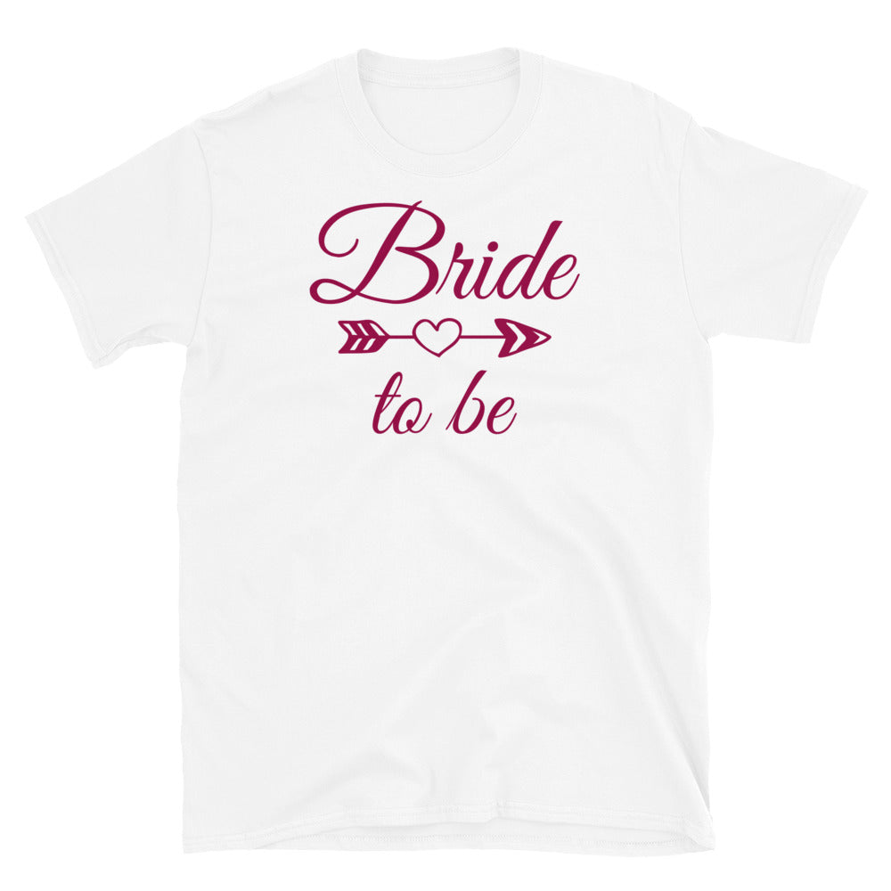 Short-Sleeve Unisex T-Shirt Bride To Be